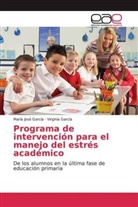 María Jos García, María José García, Virginia García - Programa de intervención para el manejo del estrés académico