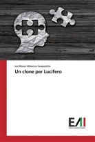 Ivo Moran Albonico Gasparotto - Un clone per Lucifero