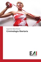 Seyyed Amir Abbas Ehterami - Criminologia libertaria