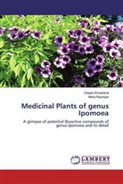 Neha Rauniyar, Deep Srivastava, Deepa Srivastava - Medicinal Plants of genus Ipomoea