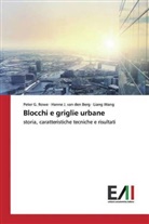 Pete G Rowe, Peter G Rowe, Peter G. Rowe, Hann J van den Berg, Hanne J van den Berg, Hanne J. van den Berg... - Blocchi e griglie urbane