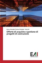 Kokou Missogbe Thomas Akogbe, Kokou Missogbe Thomas R Akogbe, Feng Xin - Offerte di acquisto e gestione di progetti di costruzione