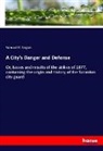 Samuel C Logan, Samuel C. Logan - A City's Danger and Defense