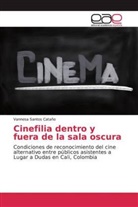 Vannesa Santos Cataño - Cinefilia dentro y fuera de la sala oscura