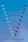 Ben Glaser, Ben (Assistant Professor of English Glaser - Modernism''s Metronome