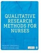 Robert Dingwall, Robert Staniland Dingwall, Karen Staniland, Staniland Karen - Qualitative Research Methods for Nurses