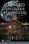 Pat Jollota - Haunted Vancouver, Washington
