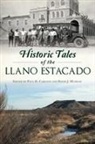 Paul H Carlson, David J Murrah, Paul Carlson, David Murrah - Historic Tales of the Llano Estacado