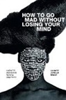 La Marr Jurelle Bruce, Bruce La Marr Jurelle - How to Go Mad Without Losing Your Mind