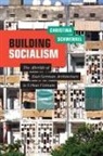 Christina Schwenkel - Building Socialism