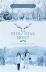 Alan M. Oberdeck - The Deer/ Dear Hunt