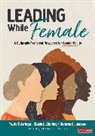 Trudy Tuttle Arriaga, Trudy Tuttle Stanley Arriaga, Trudy Tuttle Tuttle Arriaga, Trudy Tuttle Tuttle Stanley Arriaga, Delores B. Lindsey, Delores B. B. Lindsey... - Leading While Female