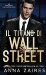 Anna Zaires, Dima Zales - Il Titano di Wall Street: Un Romanzo sull'Alpha Zone