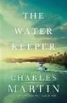 Charles Martin - The Water Keeper
