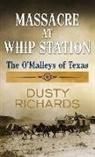 Dusty Richards - Massacre at Whip Station