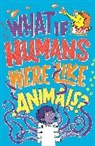 Paul Moran, Marianne Taylor, Taylor Marianne - What If Humans Were Like Animals?