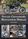 Norman White, White Norman - Norton Commando Restoration Manual