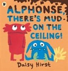 Daisy Hirst, Daisy Hirst - Alphonse, There's Mud on the Ceiling!