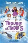 Tom Watson, Watson Tom, Marta Kissi, Kissi Marta - Trouble at Table 5 #4: I Can't Feel My Feet
