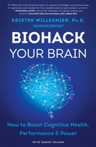 Kristen Willeumier, WILLEUMIER KRISTEN - Biohack Your Brain