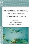 Emily Jegousso O''''dell, Jeanne Jégousso, Jégousso Jeanne, Emily O'Dell - Teaching, Reading, and Theorizing Caribbean Texts