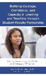 Alison Wilson Cook-Sather, Alison Cook-Sather, Cook-Sather Alison, Chanelle Wilson - Building Courage, Confidence, Capacity in Learning Teaching Through