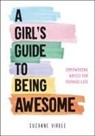 Suzanne Virdee - Girl''s Guide to Being Awesome