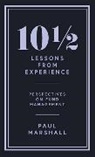 Paul Marshall, Marshall Paul - 101/2 Lessons from Experience