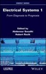 A Soualhi, Hubert Razik, Abdenour Soualhi - Electrical Systems 1
