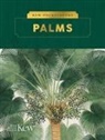 Kew Royal Botanic Gardens, Royal Botanic Gardens Kew, Royal Botanic Royal Botanic Gardens Kew - Kew Pocketbooks: Palms