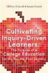 Clifton Conrad, Clifton (Professor of Higher Education and Conrad, Clifton (Professor of Higher Education and Vilas Distinguished Service Professor Conrad, Clifton (University of Wisconsin - Madison Conrad, Clifton/ Dunek Conrad, Laura Dunek... - Cultivating Inquiry-Driven Learners