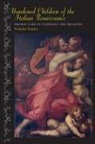 Nicholas Terpstra, Nicholas (Associate Professor of History Terpstra - Abandoned Children of the Italian Renaissance