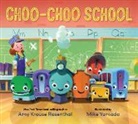 Amy Rosenthal Krouse, Amy Krouse Rosenthal, Amy Krouse Rosenthal, Rosenthal Amy Krouse, Mike Yamada, Yamada Mike - Choo-Choo School
