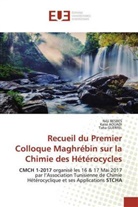 Kaïs Aouadi, Kaïss Aouadi, Néj Besbes, Néji Besbes, Taha Guerfel - Recueil du Premier Colloque Maghrébin sur la Chimie des Hétérocycles