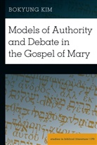 Bokyung Kim, Hemchand Gossai - Models of Authority and Debate in the Gospel of Mary