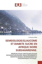 El Hassane Sidibé - SEMEIOLOGIE/GLAUCOME ET DIABETE SUCRE EN AFRIQUE NOIRE SUBSAHARIENNE.
