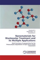 Surendr B S, Surendra B S, Surendra B. S., Gurushantha K, Gurushantha K., Shashisheka T R... - Nanomaterials for Wastewater Treatment and its Multiple Applications
