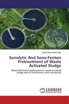 Basak Savun-Hekimoglu - Sonolytic And Sono-Fenton Pretreatment of Waste Activated Sludge