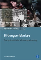 Andreas Gruschka, Andreas (Prof. Dr.) Gruschka - Bildungserlebnisse