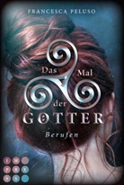 Francesca Peluso - Das Mal der Götter 1: Berufen