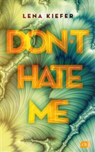 Lena Kiefer - Don't HATE me
