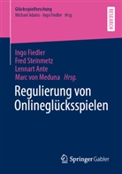 Lennart Ante, Lennart Ante u a, Ingo Fiedler, Marc von Meduna, Fre Steinmetz, Fred Steinmetz... - Regulierung von Onlineglücksspielen