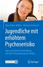 Maurizi Franscini, Maurizia Franscini, Nin Traber-Walker, Nina Traber-Walker - Jugendliche mit erhöhtem Psychoserisiko