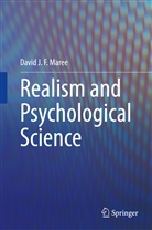 David Maree, David J F Maree, David J. F. Maree, David JF Maree - Realism and Psychological Science