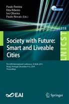 Paulo Novais, Ivo Oliveira, Ivo Oliveira et al, Paulo Pereira, Rit Ribeiro, Rita Ribeiro - Society with Future: Smart and Liveable Cities