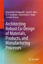 Janet Allen, Janet K Allen, Janet K. Allen, B Gautham, B. P. Gautham, Bp Gautham... - Architecting Robust Co-Design of Materials, Products, and Manufacturing Processes