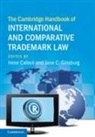 Irene Ginsburg Calboli, Irene Calboli, Calboli Irene, Jane C. Ginsburg, Ginsburg Jane C. - Cambridge Handbook of International and Comparative Trademark Law