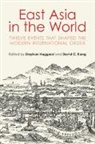 Stephan (University of California Haggard, Stephan Haggard, Haggard Stephan, David C Kang, David C. Kang, Kang David C. - East Asia in the World