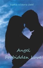 Sophie-Victoria Oettl - Angel  - Forbidden Love