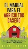 Chase Bourn - El Manual Para El Agricultor Casero